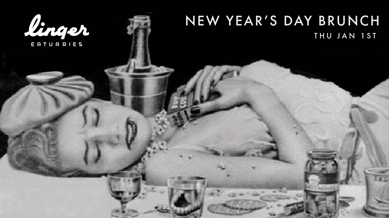 Linger - New Year's Brunch - Thursday Jan 01st